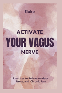 Activate Your Vagus Nerve
