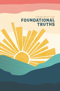 Foundational Truths
