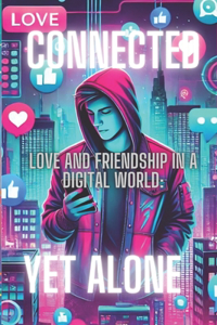 Connected YET Alone