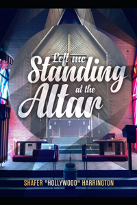 Left Me Standing at the Altar