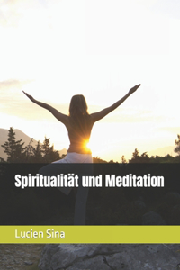 Spiritualität und Meditation