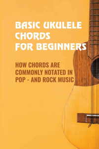 Basic Ukulele Chords For Beginners