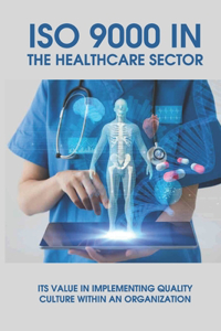 ISO 9000 In The Healthcare Sector