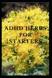 ADHD Herbs For Starters