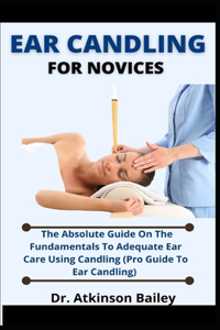 Ear Candling For Novices