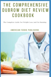 The Comprehensive Dubrow Diet Review Cookbook