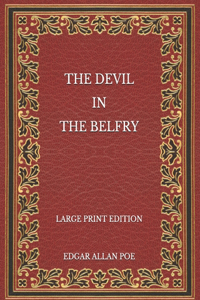 The Devil in the Belfry - Large Print Edition