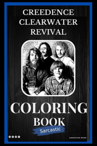 Creedence Clearwater Revival Sarcastic Coloring Book
