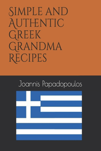 Simple and Authentic Greek Grandma Recipes