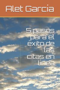 5 pasos para el éxito de las citas en línea