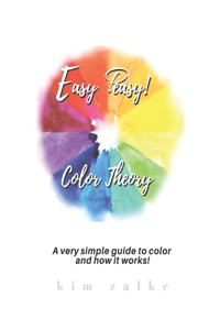 Easy Peasy! Color Theory
