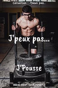 J'peux pas... J'Pousse