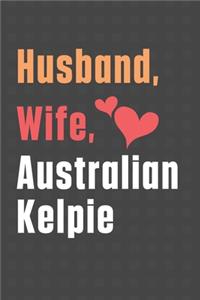 Husband, Wife, Australian Kelpie