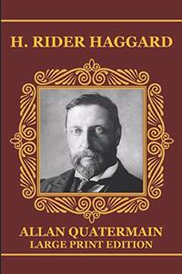 Allan Quatermain - Large Print Edition