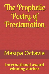 Prophetic Poetry of Proclamation
