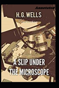A Slip Under the Microscope Annotated