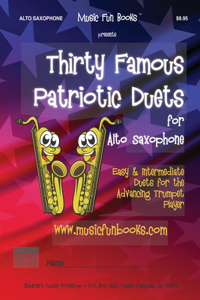 Thirty Famous Patriotic Duets for Alto Saxophone