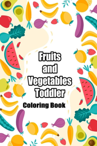 Fruits and Vegetables Toddler Coloring Book