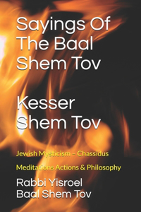 Sayings Of The Baal Shem Tov - Kesser Shem Tov