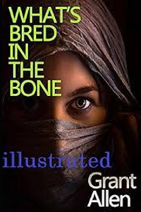 What's Bred in the Bone Illustrated