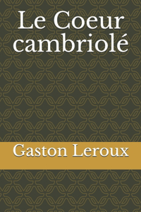 Le Coeur cambriolé
