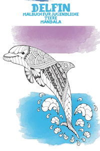 Malbuch für Jugendliche - Mandala - Tiere - Delfin