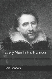 Every Man In His Humour