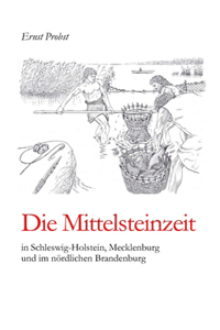 Mittelsteinzeit in Schleswig-Holstein, Mecklenburg und im nördlichen Brandenburg