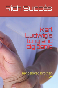 Karl Ludwig's long and big penis