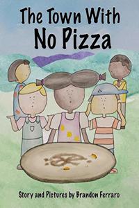 Town With No Pizza