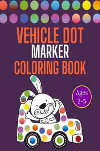 Vehicle Dot Marker Coloring Book Ages 2-5