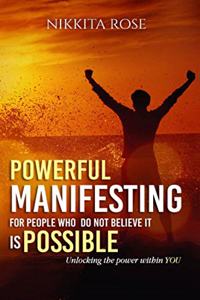 Powerful Manifesting for people who do not believe it is possible
