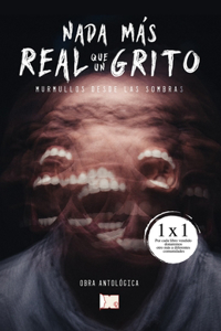 Nada más real que un grito