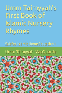 Umm Taimyyah's First Book of Islamic Nursery Rhymes