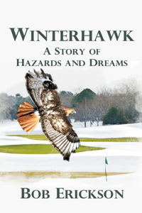 Winterhawk: A Story of Hazards and Dreams