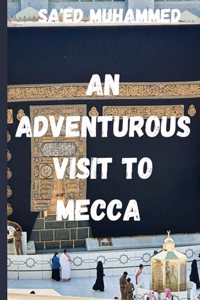 adventurous visit to Mecca