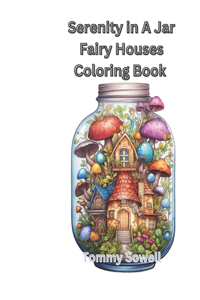 Serenity in a jar fairy house coloring book