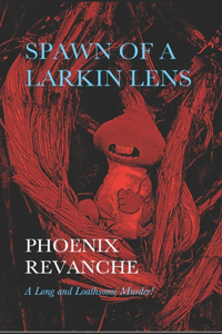 Spawn of a Larkin Lens