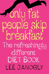 Only Fat People Skip Breakfast