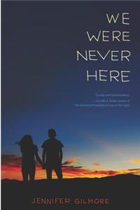 We Were Never Here