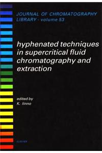 Hyphenated Techniques in Supercritical Fluid Chromatography and Extraction