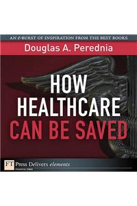 How Healthcare Can be Saved