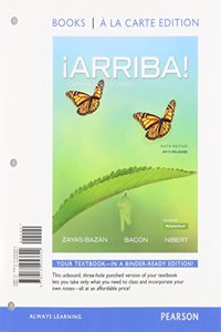Arriba!: Comunicacion y Cultura, 2015 Release, Books a la Carte Edition; Myspanishlab with Pearson Etext -- Access Card -- For