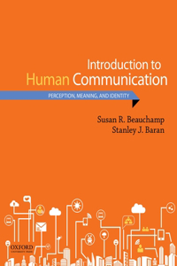 Introduction to Human Communication: Perception, Meaning, and Identity: Perception, Meaning, and Identity