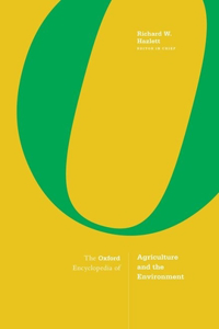 Oxford Encyclopedia of Agriculture and the Environment
