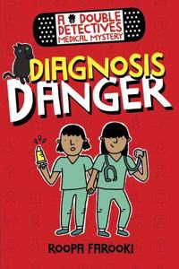 A Double Detectives Medical Mystery: Diagnosis Danger