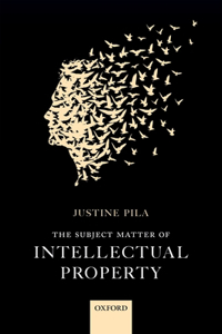 The Subject Matter of Intellectual Property