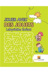Jouer Avec Des Jouets
