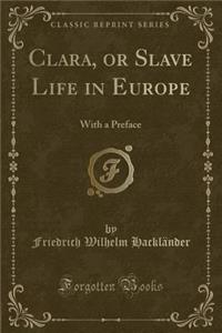 Clara, or Slave Life in Europe