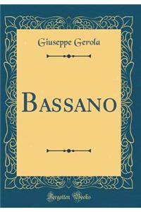 Bassano (Classic Reprint)